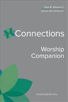 Connections Worship Companion, Connections, series, worship, david gambrell, worship resources, liturgies, liturgy, resource, pcusa, making connections, worship books, liturgy books, books for worship, lectionary, CONWC;CONALL