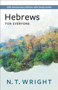New Testament for Everyone, NTE Series, New Testament for Everyone Anniversary Edition, N.T. Wright New Testament, N.T. Wright Series, N.T. Wright Books, Hebrews for Everyone;NTE20;PF23;FEALL