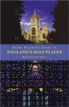 Every Pilgrim&#39;s Guide to England&#39;s Holy Places