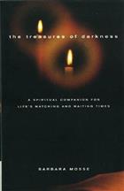 Treasures of Darkness: A Spiritual Companion for Life&#39;s Watching and Waiting Times
