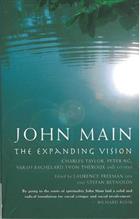 John Main: The Expanding Vision