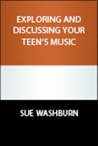 Exploring and Discussing Your Teen&#39;s Music