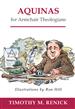 Aquinas for Armchair Theologians