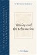 The Westminster Handbook to Theologies of the Reformation