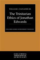 The Trinitarian Ethics of Jonathan Edwards