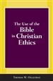 The Use of the Bible in Christian Ethics