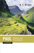 Paul for Everyone: Galatians and Thessalonians