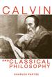 Calvin and Classical Philosophy