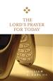 The Lord's Prayer for Today