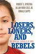Losers, Loners, and Rebels
