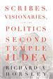 Scribes, Visionaries, and the Politics of Second Temple Judea