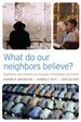 What Do Our Neighbors Believe?