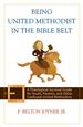 Being United Methodist in the Bible Belt