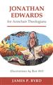 Jonathan Edwards for Armchair Theologians