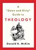 A Down and Dirty Guide to Theology