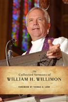 The Collected Sermons of William H. Willimon