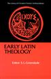 Early Latin Theology 