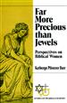 Far More Precious than Jewels