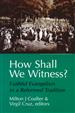 How Shall We Witness?