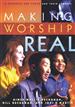 Making Worship Real