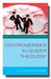 Controversies in Queer Theology