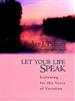 Let Your Life Speak