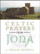 Celtic Prayers from Iona