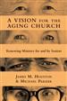 A Vision for the Aging Church