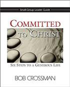 Committed to Christ: Small Group Leader's Guide