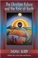 The Christian Future and the Fate of Earth