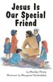 Jesus Is Our Special Friend