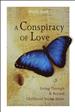 A Conspiracy of Love