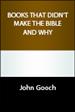Books That Didn't Make the Bible and Why