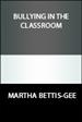 Bullying in the Classroom