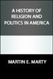 The History of Religion and Politics in America