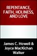 Repentance, Faith, Holiness, and Love