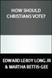 How Should Christians Vote?
