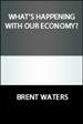 What's Happening with Our Economy?