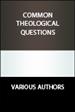 So many theological questions. Who is God, or the AntiChrist? What about  Satan? What happens when we sin? Is there really life after death? And what's  the point of praying?
