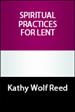 Spiritual Practices for Lent