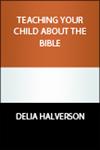 For parents: helping children or youth incorporate and use the Bible in their life