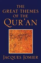 The Great Themes of the Qur&#39;an