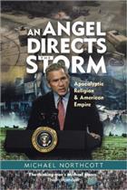 Angel Directs the Storm: Apocalyptic Religion and American Empire