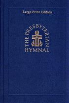 The Presbyterian Hymnal, Large Print Edition