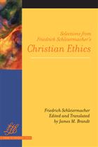 Selections from Friedrich Schleiermacher&#39;s Christian Ethics
