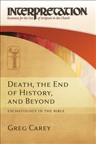 
  Death,
  End of History, Beyond, End Times, Eschatology, second coming, greg carey,
  carey, lancaster, theological seminary, revelation, new testament,
  eschatology books, books about eschatology, books about the end times, greg
  carey books, christianity, christian books, end of the world, christian
  perspectives, PS23;P23FOH2023;IRSC