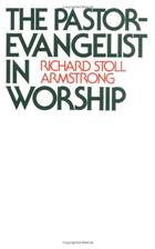 The Pastor-Evangelist in Worship