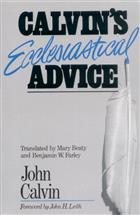 Calvin&#39;s Ecclesiastical Advice
