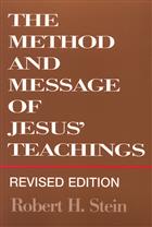 The Method and Message of Jesus&#39; Teachings, Revised Edition