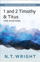 New Testament for Everyone, NTE Series, New Testament for Everyone Anniversary Edition, N.T. Wright New Testament, N.T. Wright Series, N.T. Wright Books, John for Everyone, John for Everyone Part 1, Timothy and Titus for Everyone
